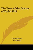 The Fates of the Princes of Dyfed 1914