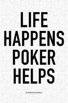 Life Happens Poker Helps