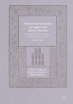 Palgrave Studies on Chinese Education in a Global Perspective - Educational Journeys, Struggles and Ethnic Identity