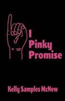 I Pinky Promise