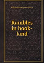 Rambles in book-land