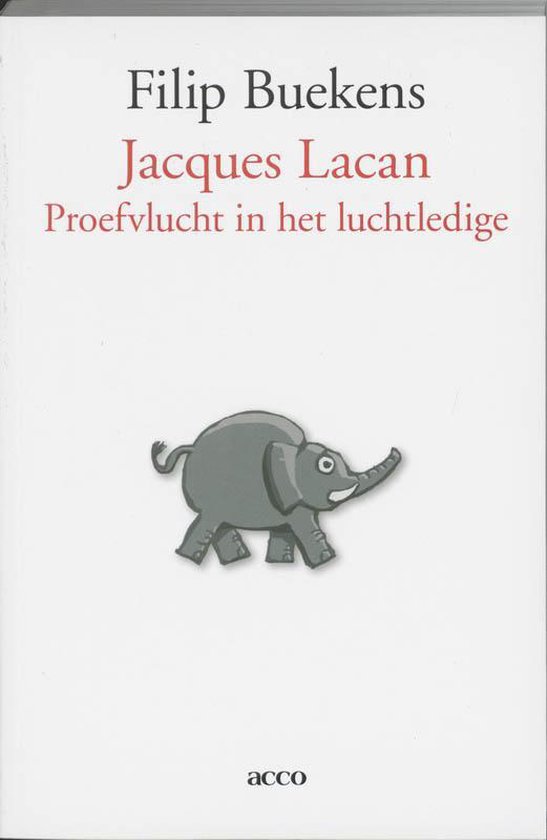 Cover van het boek 'Jacques Lacan: een proefvlucht in het luchtledige / druk 1' van F. Buekens