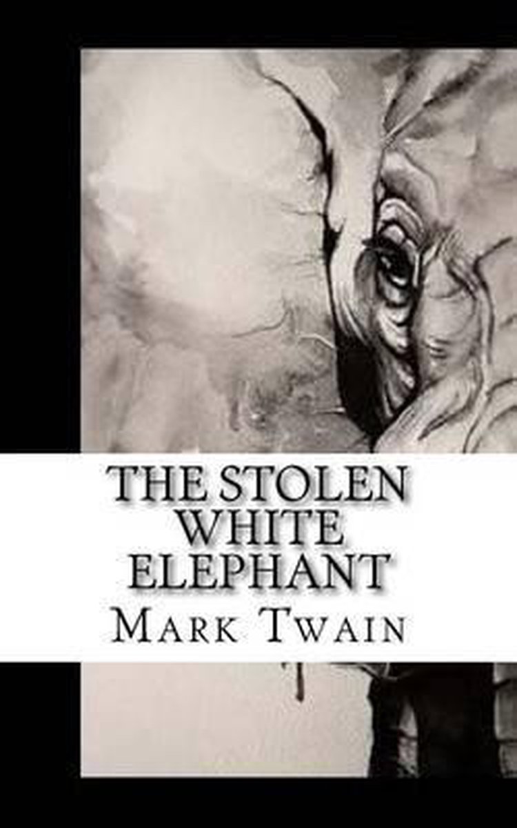 The Stolen White Elephant van Mark Twain