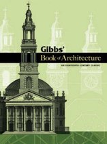 Gibbs' Book Of Architecture