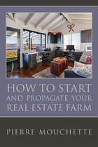 How to Start and Propagate Your Real Estate Farm