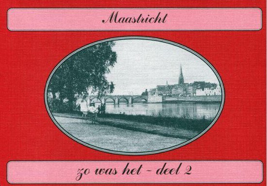 W.F.Th. Lem - 2 Maastricht zo was het