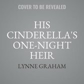 His Cinderella's One-Night Heir Lib/E