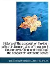 History of the Conquest of Mexico