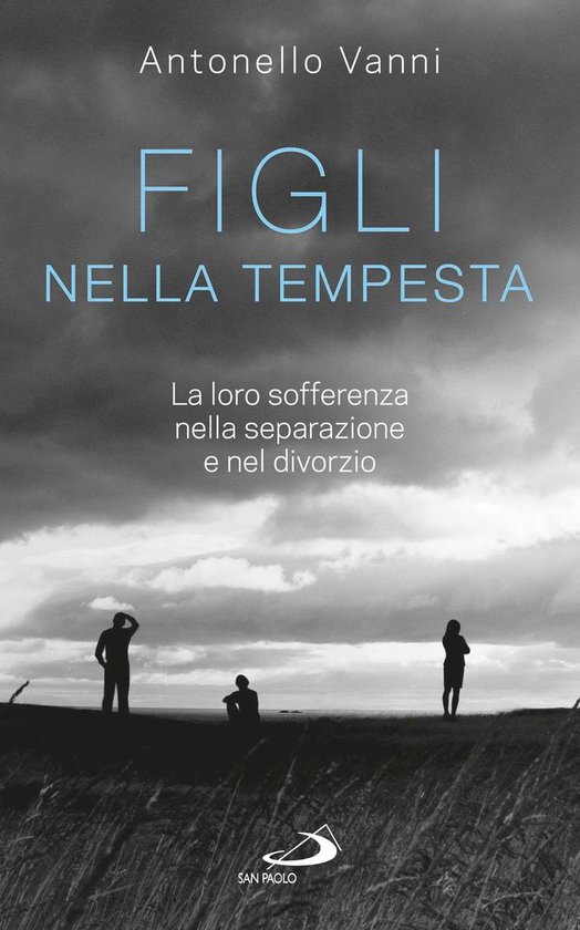 Figli nella tempesta. La loro sofferenza nella separazione e ... - cover