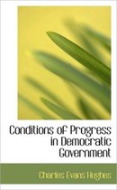 Conditions of Progress in Democratic Government