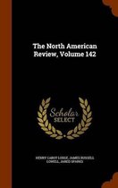 The North American Review, Volume 142
