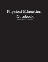 Physical Education Notebook 200 Sheet/400 Pages 8.5 X 11 In.-College Ruled