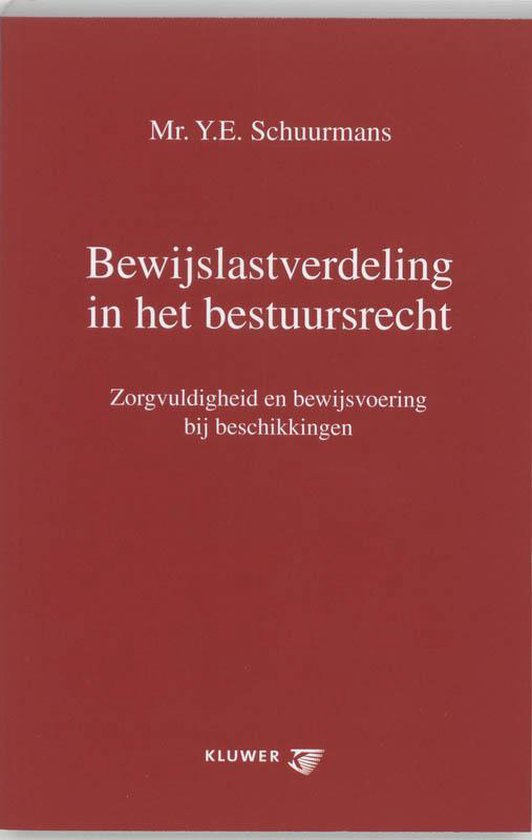 Cover van het boek 'Bewijslastverdeling in het bestuursrecht / druk 1' van Y.E. Schuurmans
