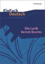 Die Lyrik Bertolt Brechts: Gymnasiale Oberstufe. EinFach Deutsch Unterrichtsmodelle