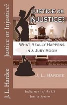 Justice or Injustice? What Really Happens In A Jury Room