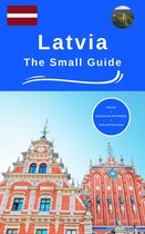 Latvia the small guide