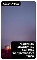 Suburban Residences, and How to Circumvent Them
