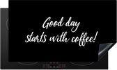 KitchenYeah® Inductie beschermer 91.6x52.7 cm - Good day starts with coffee! - Quotes - Koffie - Spreuken - Kookplaataccessoires - Afdekplaat voor kookplaat - Inductiebeschermer - Inductiemat - Inductieplaat mat
