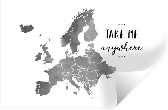 Muurstickers - Sticker Folie - Europakaart in grijze waterverf met de tekst "Take me anywhere" - zwart wit - 120x80 cm - Plakfolie - Muurstickers Kinderkamer - Zelfklevend Behang - Zelfklevend behangpapier - Stickerfolie