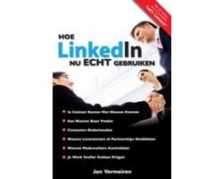 Hoe LinkedIn nu ECHT gebruiken