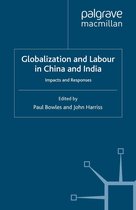 International Political Economy Series - Globalization and Labour in China and India