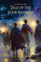 Ian's Realm Saga - The Tale of the Four Wizards