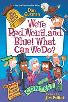 My Weird School Special 7 - My Weird School Special: We're Red, Weird, and Blue! What Can We Do?