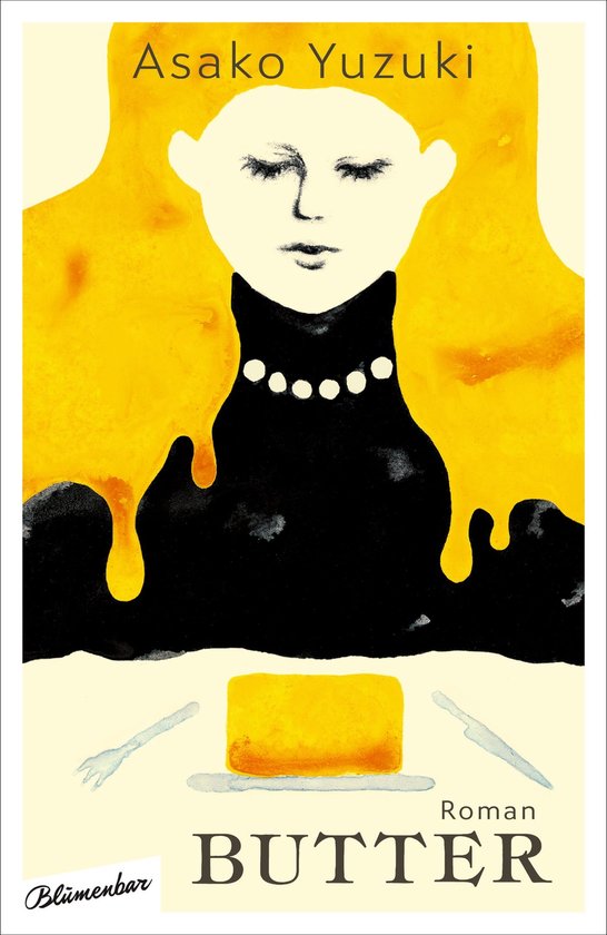 Boek "Butter" van Asako Yuzuki. Cover met gele, golvende haren, een zwart kledingstuk met parels en een blok boter op tafel.
