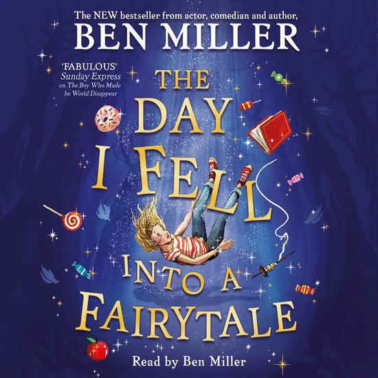 Boekomslag: Jong meisje valt tussen de letters 'The Day I Fell Into a Fairytale', met snoepjes en sterren.