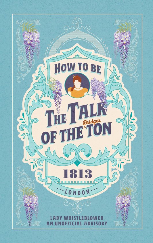 How to be the Talk of the Ton - cover