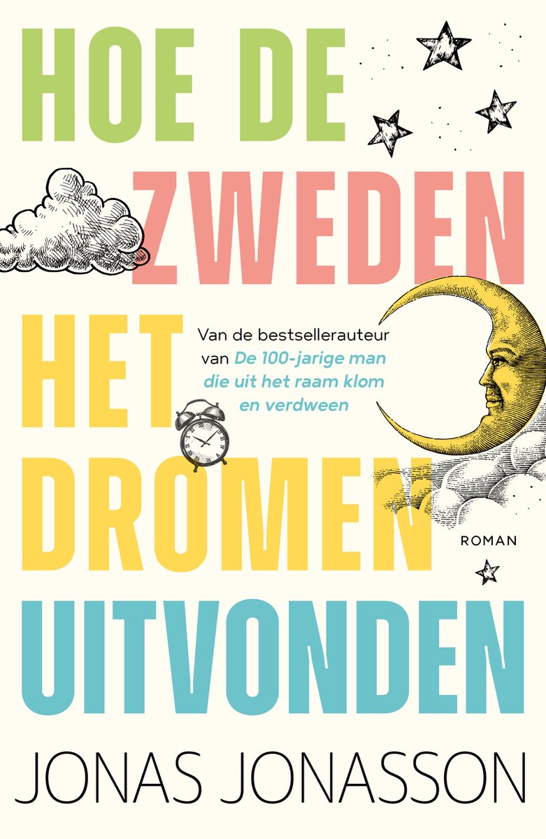 Hoe De Zweden Het Dromen Uitvonden van auteur Jonas Jonasson