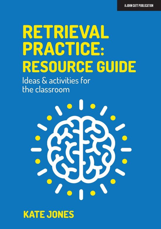 Retrieval Practice: Resource Guide: Ideas & activities for t ... - cover