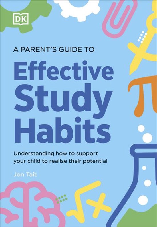 A Parent's Guide to Effective Study Habits - cover