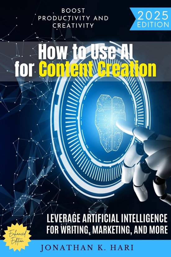 How to Use AI for Content Creation: (ebook), Jonathan K. Hari ...