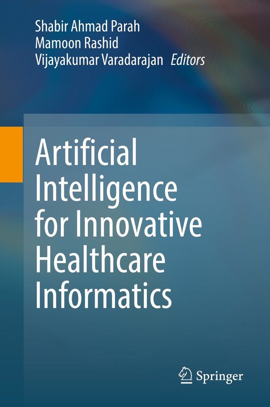 Artificial Intelligence for Innovative Healthcare Informatic ... - cover
