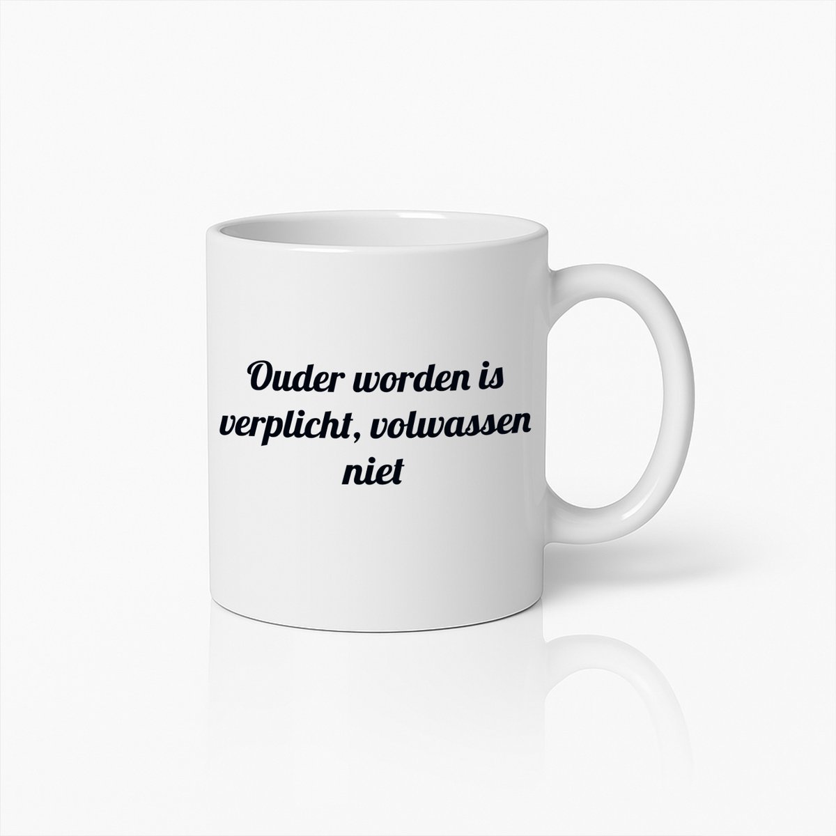 Ouder Worden Is Verplicht, Volwassen Niet Mok – Inspirerende Tekst Koffiebeker