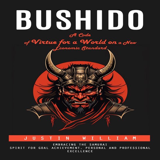 Bushido: A Code of Virtue for a World on a New Economic Stan ... - cover
