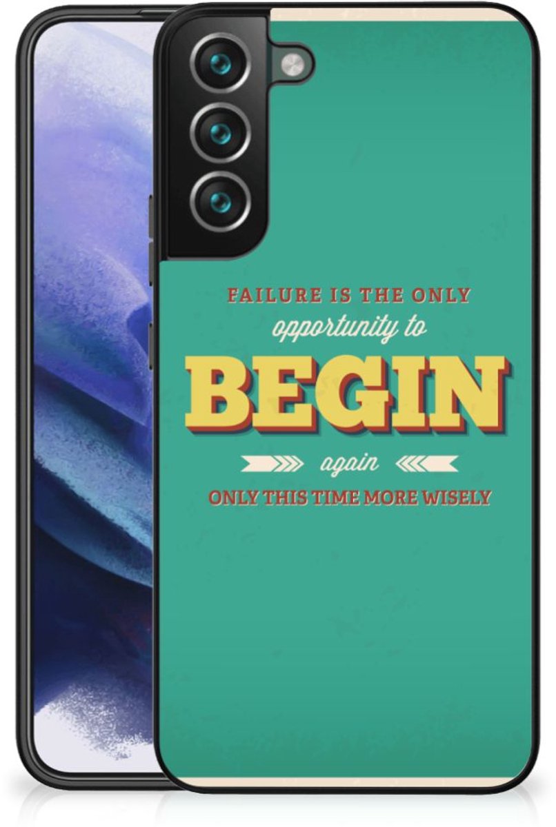 Samsung Galaxy S22 Plus Telefoon Hoesje met tekst Quote Begin