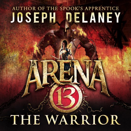 Arena 13- Arena 13: The Warrior - cover