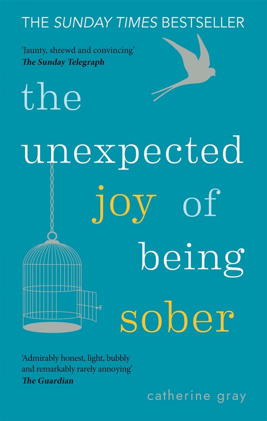The Unexpected Joy Of - The Unexpected Joy of Being Sober - cover