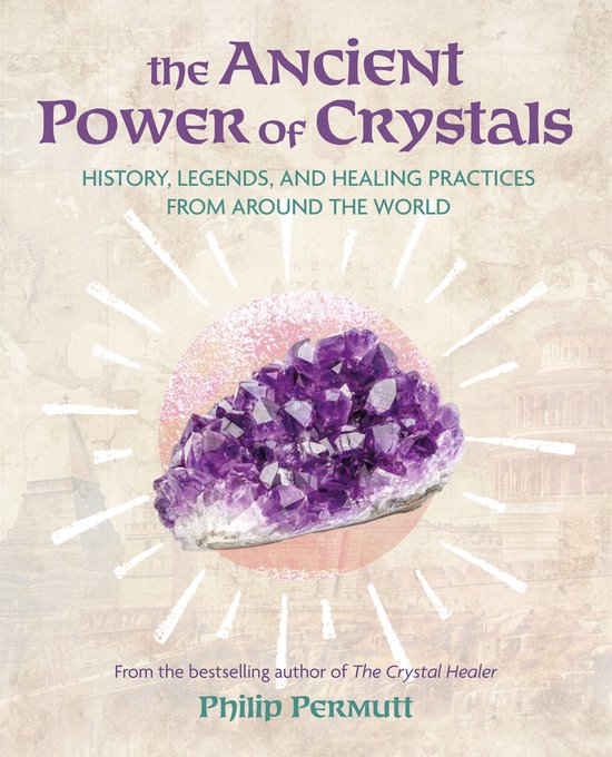 Boekomslag: 'The Ancient Power of Crystals' met een paarse amethistcluster op een achtergrond van wereldkaarten.
