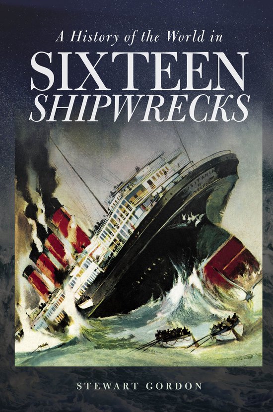 A History of the World in Sixteen Shipwrecks - cover