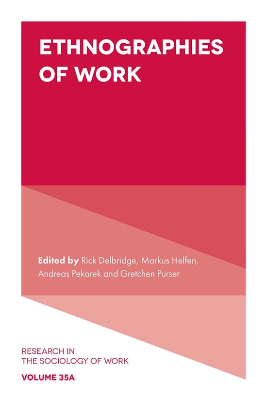 Research in the Sociology of Work 35 - Ethnographies of Work - cover