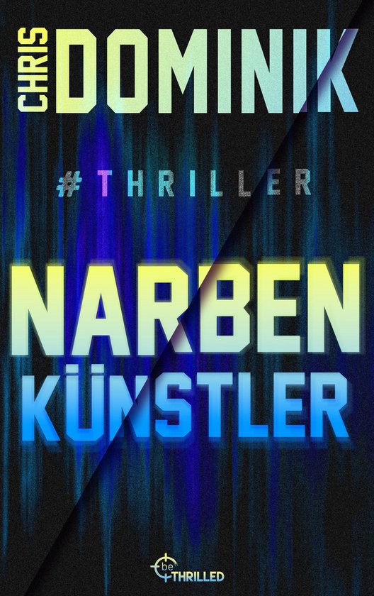 Ein Davids-und-Martin-Thriller 3 - Narbenkünstler #Thriller - cover