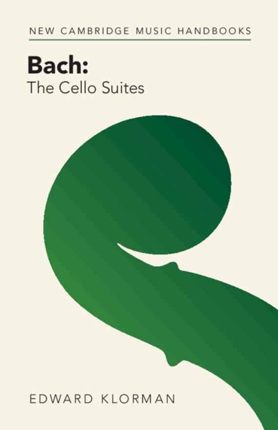 New Cambridge Music Handbooks- Bach: The Cello Suites