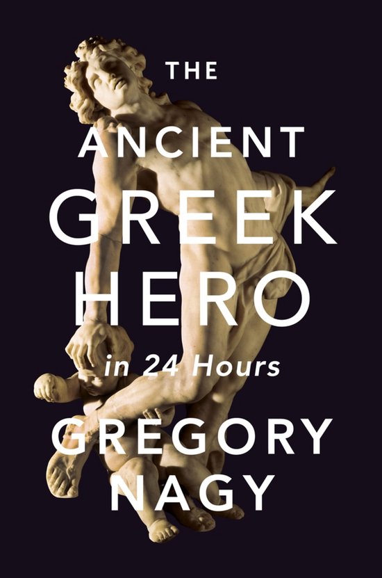 The Ancient Greek Hero in 24 Hours - cover