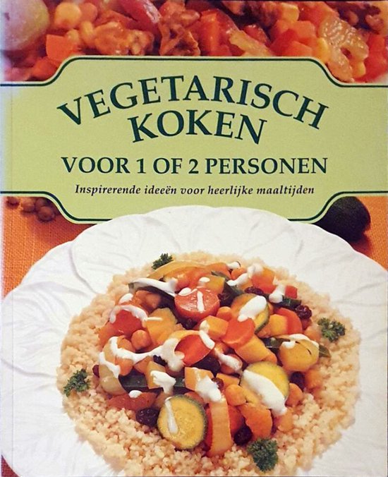 Vegetarisch koken voor 1 of 2 personen