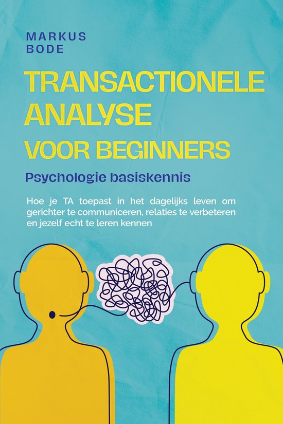 Transactionele analyse voor beginners – Psychologie basisk ... - cover