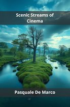 Scenic Streams of Cinema