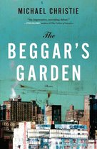 Boek "The Beggar's Garden" van Michael Christie, met een stadstaal en de titel in witte letters.